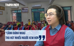 Phạm Tuấn khai lý do làm phim bạo lực: 'Cảnh đánh nhau thu hút nhiều người xem hơn'