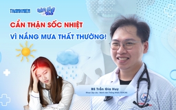 Bác sĩ ơi: Thời tiết TP.HCM nắng mưa thất thường, ảnh hưởng sức khỏe như thế nào?