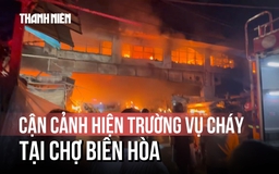 Cháy trung tâm thương mại trong chợ Biên Hòa