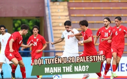 Đánh giá sức mạnh U.20 Palestine: Không thể xem nhẹ