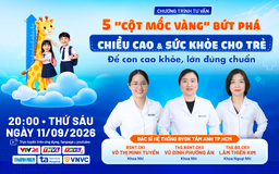 Tư vấn sức khỏe: 5 ‘cột mốc vàng’ bứt phá chiều cao & sức khỏe cho trẻ Tư vấn sức khỏe: 5 ‘cột mốc vàng’ bứt phá chiều cao & sức khỏe cho trẻ