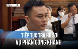 Vì sao tòa trả hồ sơ vụ 'trùm siêu xe' Phan Công Khanh?