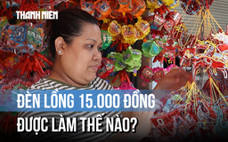 Bên trong xóm lồng đèn thủ công giữa TP.HCM: Điều ít biết về chiếc đèn 15.000 đồng