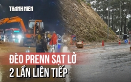 Đèo Prenn sạt lở 2 lần liên tiếp, hiểm họa 'treo lơ lửng trên đầu'