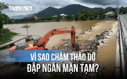 Đập ngăn mặn tạm trên sông Cái Nha Trang: Nguy cơ cản lũ vì chậm tháo dỡ?