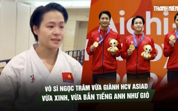 Võ sĩ Ngọc Trâm mắt đỏ hoe sau khi giành HCV ASIAD, bắn tiếng Anh cực mượt với phóng viên