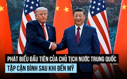Chủ tịch Tập Cận Bình phát thông điệp mở đầu chuyến thăm Mỹ