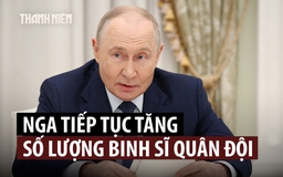 Ông Putin lại ký lệnh tăng số lượng binh sĩ quân đội Nga