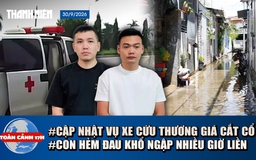 Toàn cảnh 17h: Khởi tố vụ xe cứu thương thu giá 'cắt cổ' | Con hẻm đau khổ ngập nhiều giờ ở TP.HCM