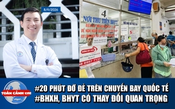 Toàn cảnh 17h: 20 phút đỡ đẻ trên chuyến bay quốc tế | Thay đổi quan trọng liên quan đến BHXH, BHYT