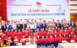 Thể thao Việt Nam sẵn sàng chinh phục ASIAD 20, có thêm sự đồng hành đặc biệt