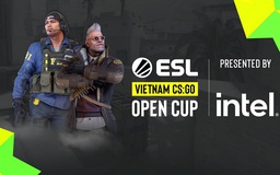 ESL cùng Intel khởi động giải đấu CS:GO Open Cup, mở đường đến IEM