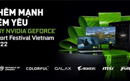 NVIDIA GeForce eSport Festival sẽ là bữa tiệc thể thao điện tử hoành tráng