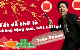 Trấn Thành: Tết dễ thở là không tặng quà, bớt hỏi lại!