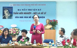 ‘Trần Hữu Nghiệp - đời là kẻ sĩ' ra mắt trong ấm áp tình bạn văn chương