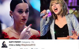 Katy Perry bị hack Twitter, gửi lời yêu thương đến Taylor Swift