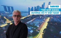 Giám đốc Singapore Grand Prix 'hiến kế' cho chặng đua F1 Việt Nam