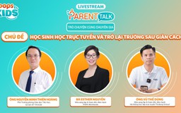 POPS KIDS Parent Talk số đặc biệt: Chủ trương từ Sở GD-ĐT TP.HCM về học trực tuyến