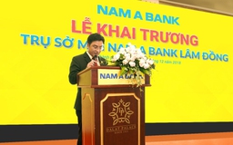 Khai trương trụ sở mới Nam A Bank Lâm Đồng