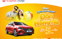 Mua Hyundai Accent - đón nắng hè