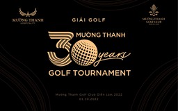 Tập đoàn Mường Thanh tổ chức giải golf: Mường Thanh 30 years Golf Tournament