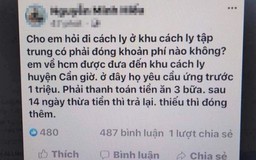 Đăng tin bị thu tiền ăn trong khu cách ly, nam thanh niên bị nhắc nhở
