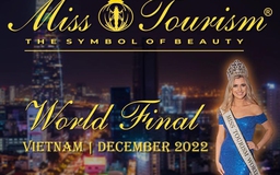 Việt Nam đăng cai tổ chức Hoa hậu Du lịch Thế giới - Miss Tourism World 2022