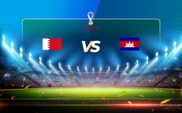 Trực tiếp bóng đá Bahrain vs Cambodia, World Cup, 18:00 25/03/2021