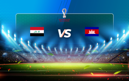 Trực tiếp bóng đá Iraq vs Cambodia, World Cup, 21:30 07/06/2021