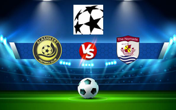Trực tiếp bóng đá Alashkert (Arm) vs Connahs Q. (Wal), Champions League, 22:00 14/07/2021