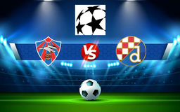 Trực tiếp bóng đá Valur (Ice) vs D. Zagreb (Cro), Champions League, 03:00 14/07/2021