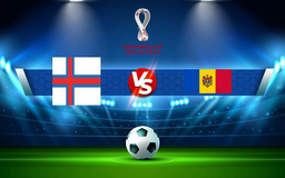 Trực tiếp bóng đá Quần đảo Faroe vs Moldova, WC Europe, 01:45 08/09/2021