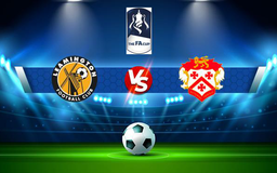 Trực tiếp bóng đá Leamington vs Kettering, FA Cup, 21:00 02/10/2021