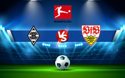 Trực tiếp bóng đá B. Monchengladbach vs Stuttgart, Bundesliga, 23:30 16/10/2021