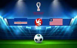 Trực tiếp bóng đá Cape Verde vs Liberia, WC Africa, 23:00 10/10/2021
