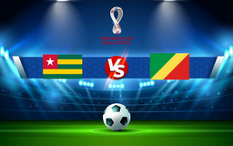 Trực tiếp bóng đá Togo vs Congo, WC Africa, 23:00 09/10/2021