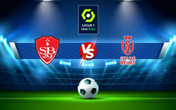 Trực tiếp bóng đá Brest vs Reims, Ligue 1, 20:00 17/10/2021