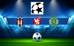 Trực tiếp bóng đá Besiktas vs Sporting, Champions League, 23:45 19/10/2021