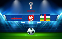 Trực tiếp bóng đá Cape Verde vs Central Africa, WC Africa, 23:00 13/11/2021