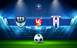 Trực tiếp bóng đá Trelissac vs Venus, Coupe de France, 01:00 14/11/2021
