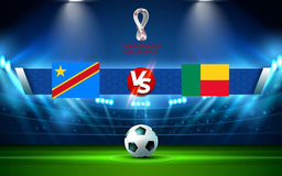 Trực tiếp bóng đá D.R. Congo vs Benin, WC Africa, 20:00 14/11/2021