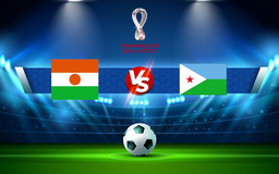 Trực tiếp bóng đá Niger vs Djibouti, WC Africa, 23:00 15/11/2021