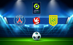 Trực tiếp bóng đá Paris SG vs Nantes, Ligue 1, 23:00 20/11/2021