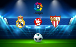 Trực tiếp bóng đá Real Madrid vs Sevilla, LaLiga, 03:00 29/11/2021