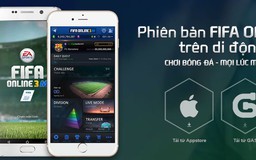 FIFA Online 3 Mobile chính thức ra mắt game thủ Việt