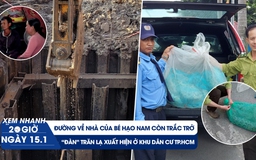 Xem nhanh 20h ngày 15.1: Đường về nhà của bé Hạo Nam vẫn trắc trở | Xuất hiện 'đàn' trăn lạ ở TP.HCM