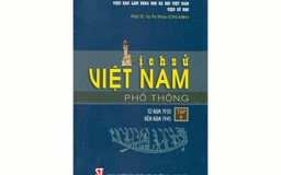 Nhiều hạt sạn trong sách Lịch sử Việt Nam phổ thông