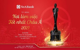 SeABank tự hào là nơi làm việc tốt nhất châu Á 2021