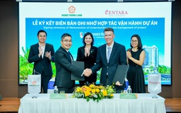 Hưng Thịnh Land ký kết hợp tác với Centara Hotels & Resorts, mang đến giá trị nghỉ dưỡng