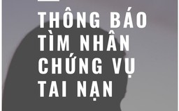 TP.HCM: Công an Q.Tân Phú tìm nhân chứng vụ tai nạn giao thông ngày 9.3